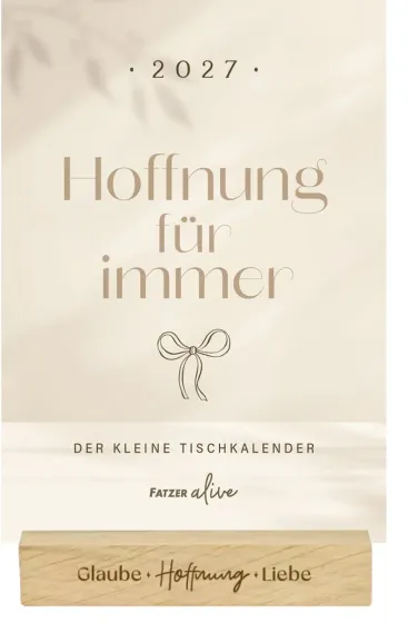 Hoffnung für immer - Tischkalender mit Holzaufsteller