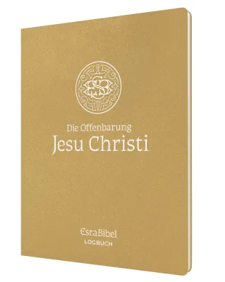 Die Offenbarung Jesu Christi - Serie: EsraBibel Logbuch