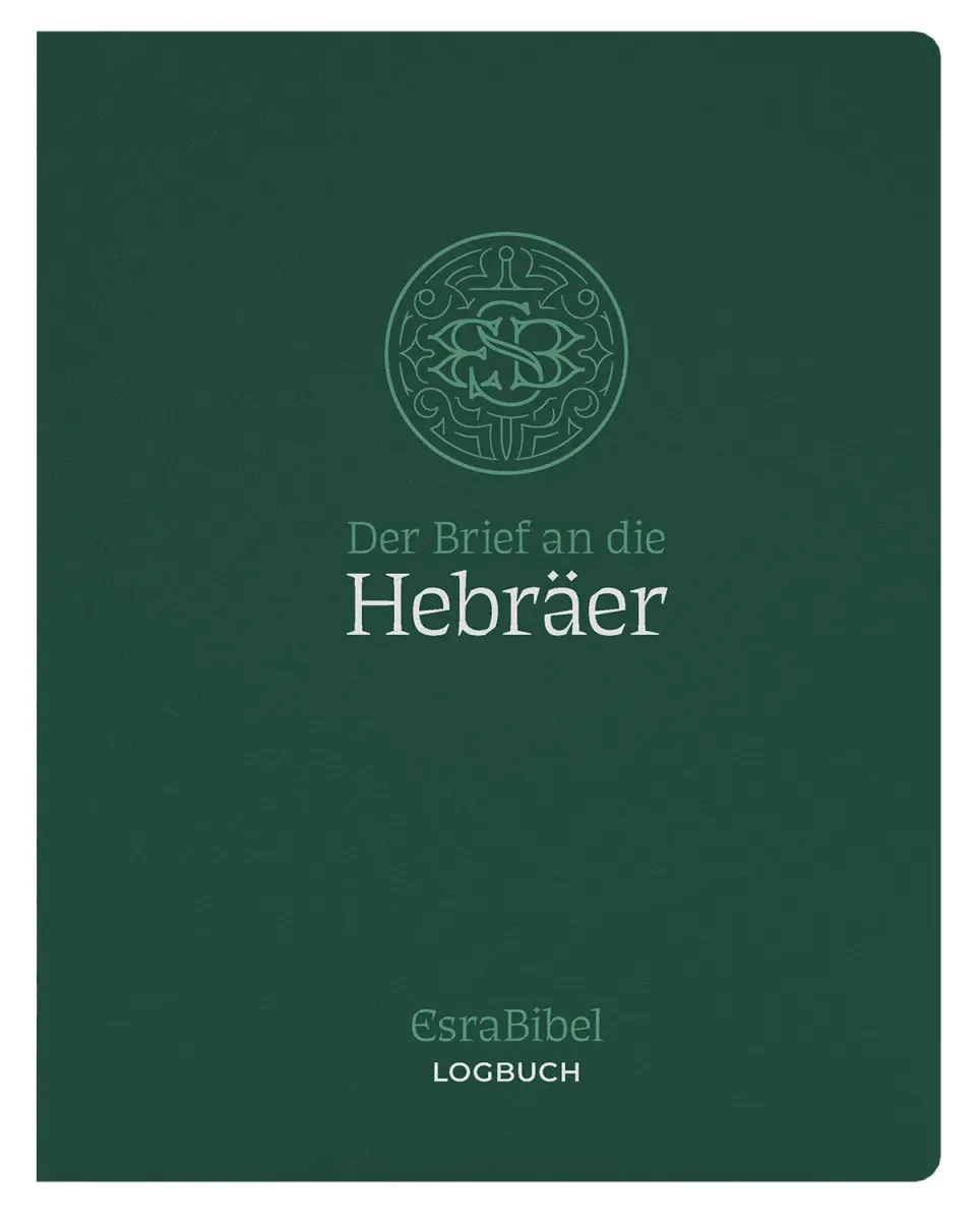 Der Brief an die Hebräer - Serie: EsraBibel Logbuch