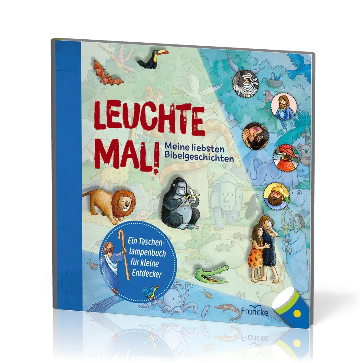 Leuchte mal! Meine liebsten Bibelgeschichten - Ein Taschenlampenbuch für kleine Entdecker