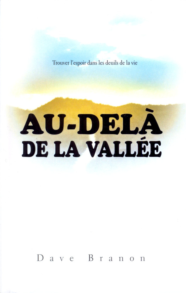 Au-delà de la vallée - Trouver l'espoir dans les deuils de la vie