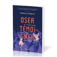 Oser témoigner - Le monde a changé, mais notre message ne doit pas changer