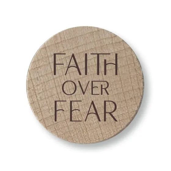 Holzmagnete Faith over fear