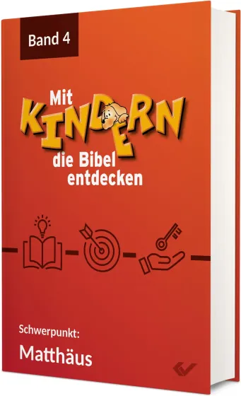 Mit Kindern die Bibel entdecken 4 - Schwerpunkt: Matthäus