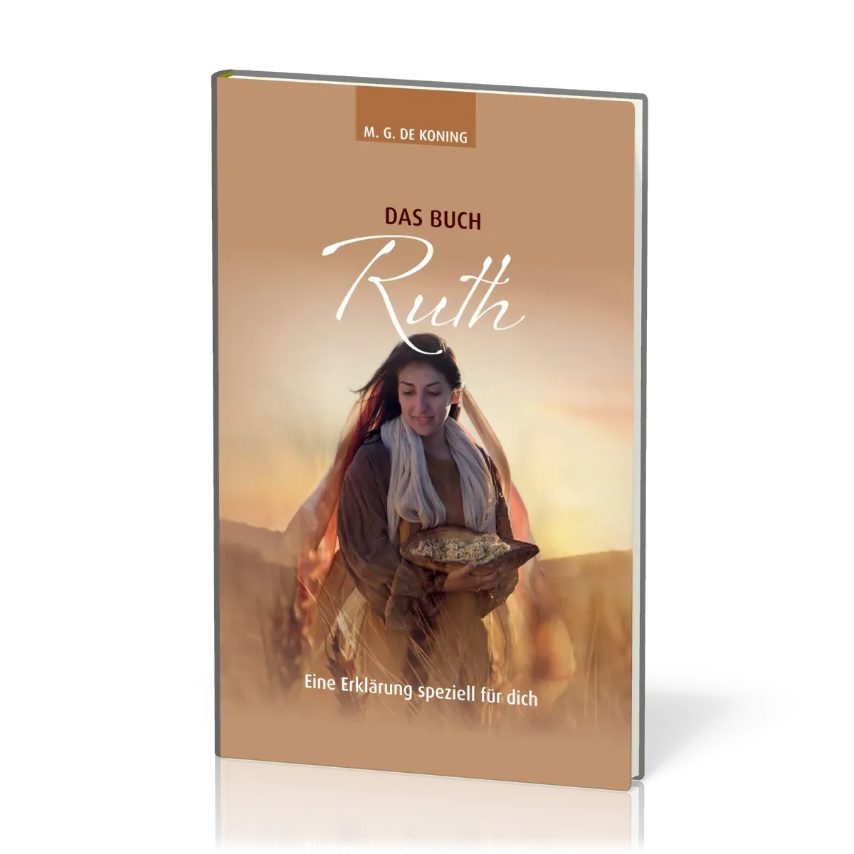 Das Buch Ruth - Eine Erklärung speziell für dich