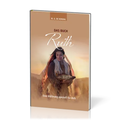 Das Buch Ruth - Eine Erklärung speziell für dich