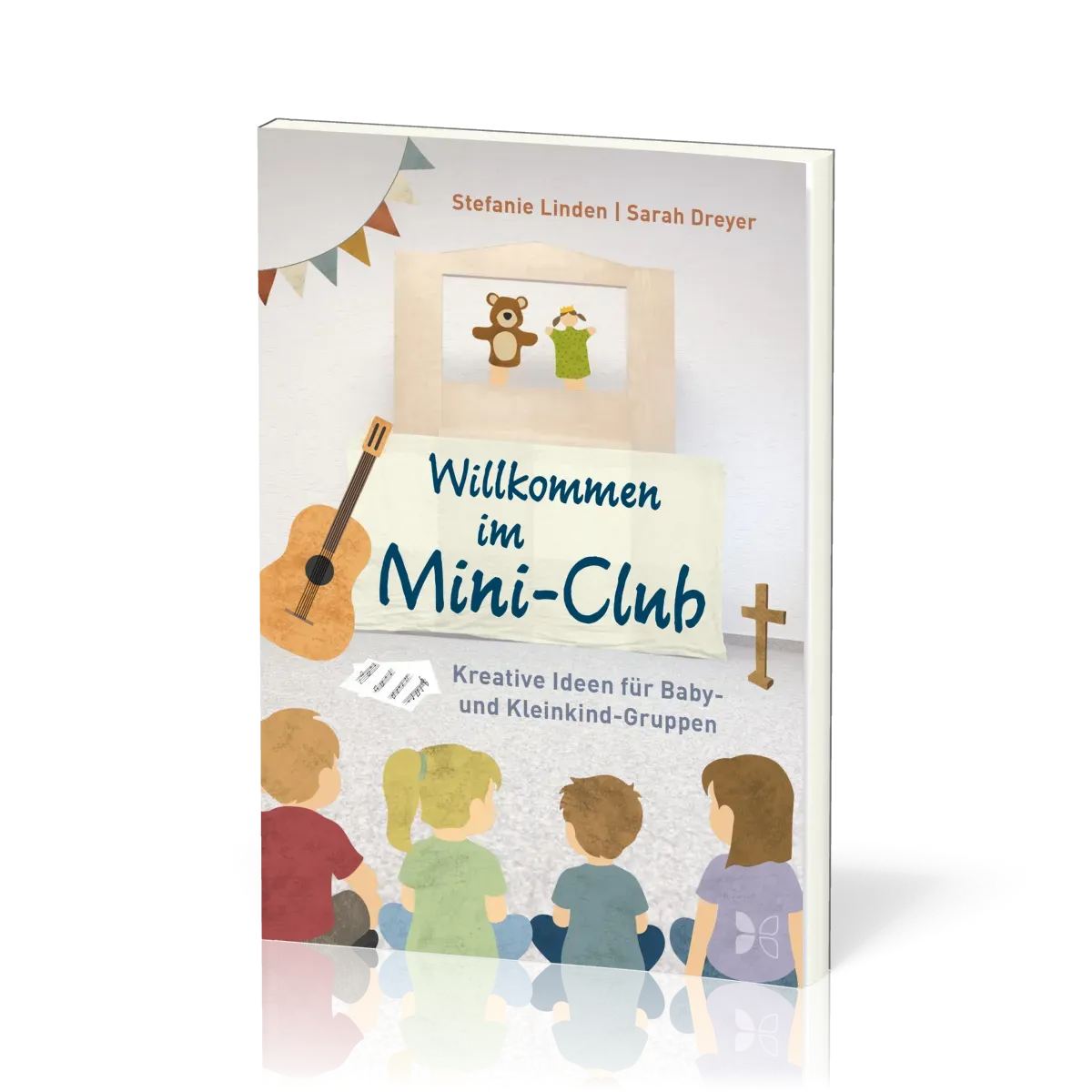 Willkommen im Mini-Club - Kreative Ideen für Baby- und Kleinkind-Gruppen