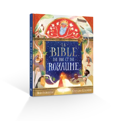 Bible du Roi et du royaume (La)