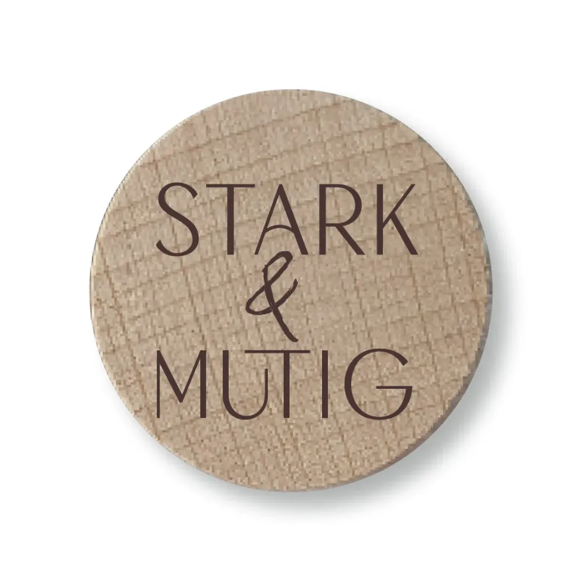 Holzmagnete Stark & mutig