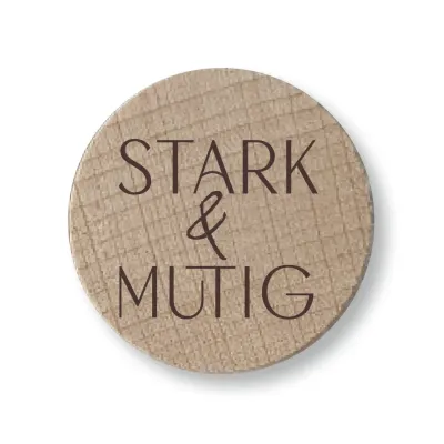 Holzmagnete Stark & mutig
