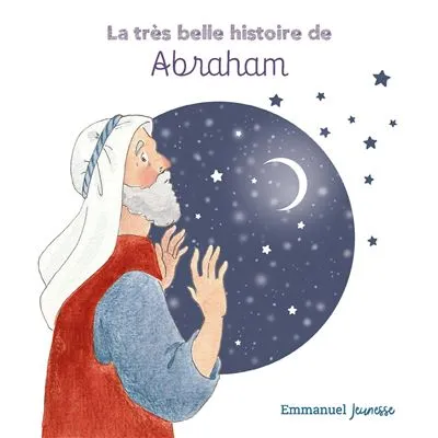 Très belle histoire d'Abraham (La)