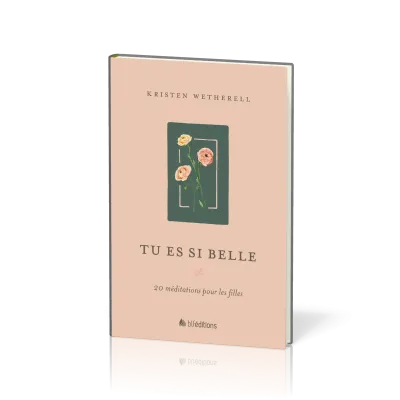Tu es si belle - 20 méditations pour les filles