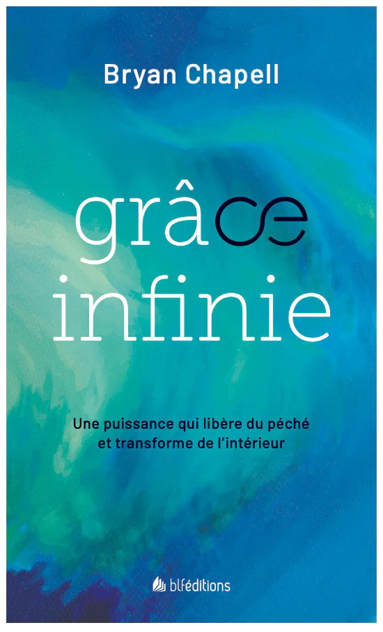 Grâce infinie - Une puissance qui libère du péché et transforme de l'intérieur