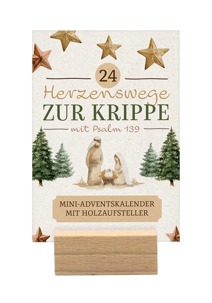 24 Herzenswege zur Krippe mit Psalm 139 - (Mini-Adventskalender)