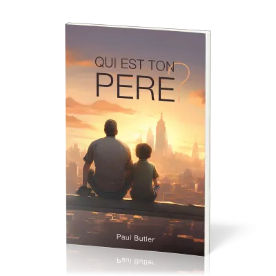 Qui est ton père ?