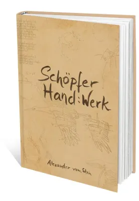 Schöpfer:Hand:Werk - 21 beeindruckende Schöpfungsandachten