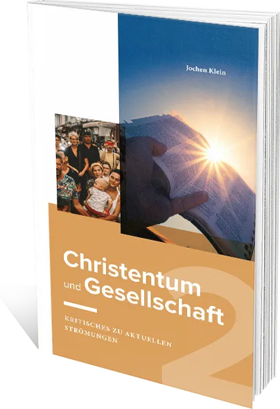 Christentum und Gesellschaft 2 - Kritisches zu aktuellen Strömungen
