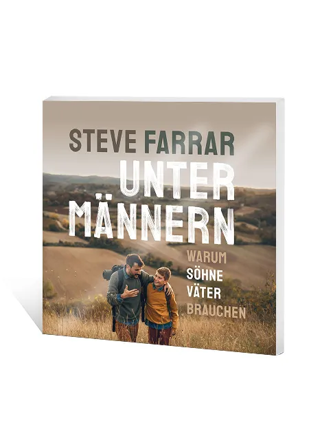 Unter Männern – Hörbuch - Warum Söhne Väter brauchen
