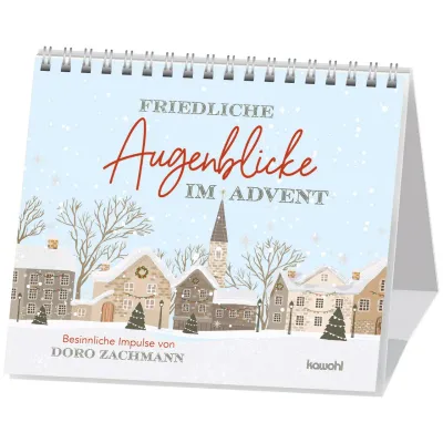 Friedliche Augenblicke im Advent - Friedliche Augenblicke im Advent - Ruhepausen im Advent