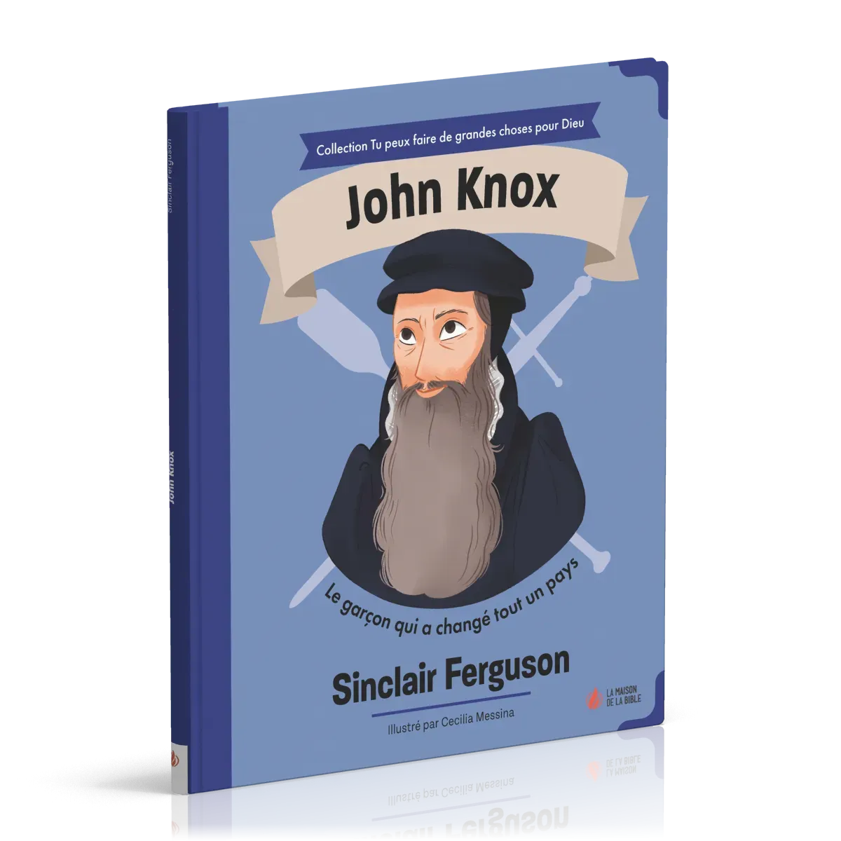 John Knox - Le garçon qui a changé tout un pays