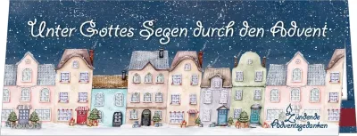 Unter Gottes Segen durch den Advent (Zündende Adventsgedanken) - "Zündende Adventsgedanken" -...