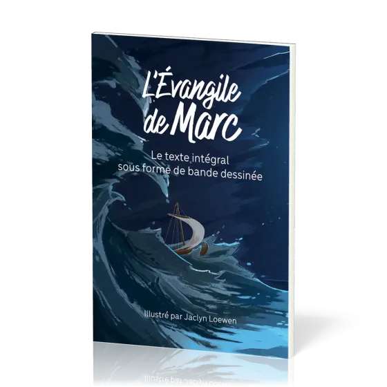 L’Évangile de Marc en BD - Bleu - Le texte intégral sous forme de bande dessinée