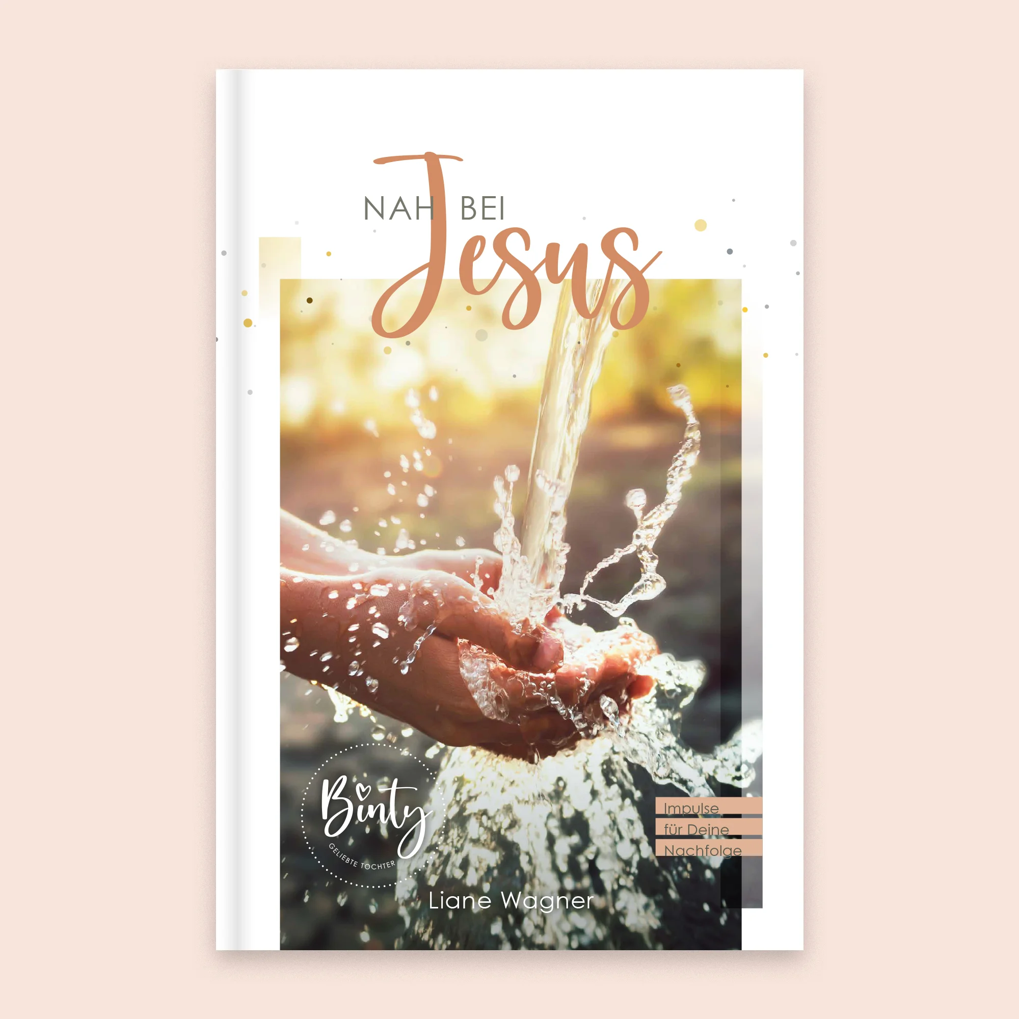 Binty - Nah bei Jesus - Impulse für Deine Nachfolge