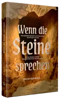 Wenn die Steine sprechen - Die bemerkenswerte Entdeckung der Stadt Davids & was Israels Feinde...