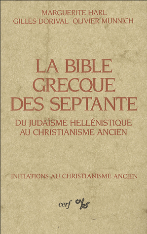 Bible grecque des septante (La) - Du judaïsme hellénistique au christianisme ancien