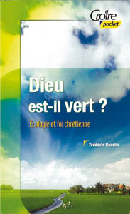 Dieu est-il vert ? - Écologie et foi chrétienne - Croire Pocket 9