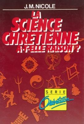 Science chrétienne a-t-elle raison? (La)