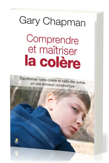 Comprendre et maîtriser la colère