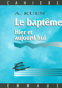 Baptême hier et aujourd'hui (Le)