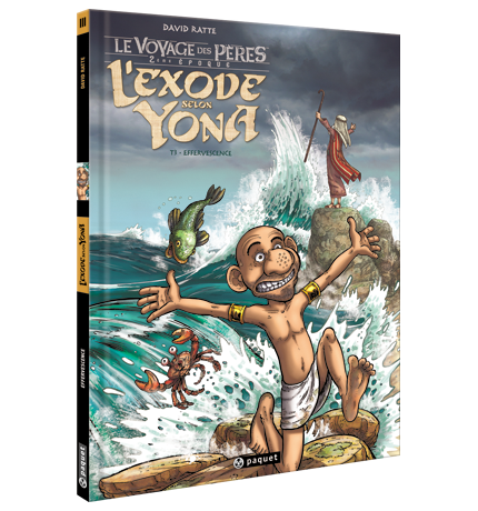 Exode selon Yona (L') - [BD] tome 3 Effervescence (Le Voyage des pères, 2ème époque)