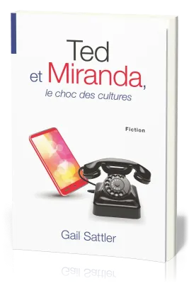 Ted et miranda, le choc des cultures