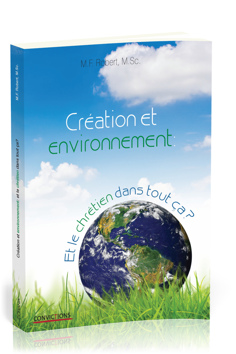 Création et environnement - Et le chrétien dans tout ça?