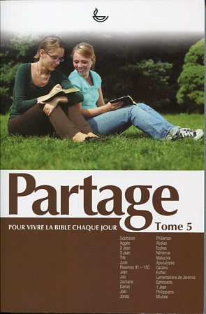 Partage - Vivre la Bible chaque jour, Tome 5