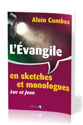 Évangile en sketches et monologues (L') - Luc et Jean