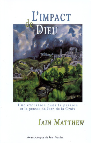 Impact de Dieu  (L') - Une excursion dans la passion et la pensée de Jean de la Croix