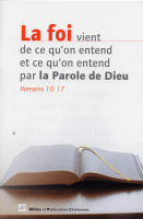 Foi vient de ce qu'on entend et ce qu'on entend par la Parole de Dieu (La)