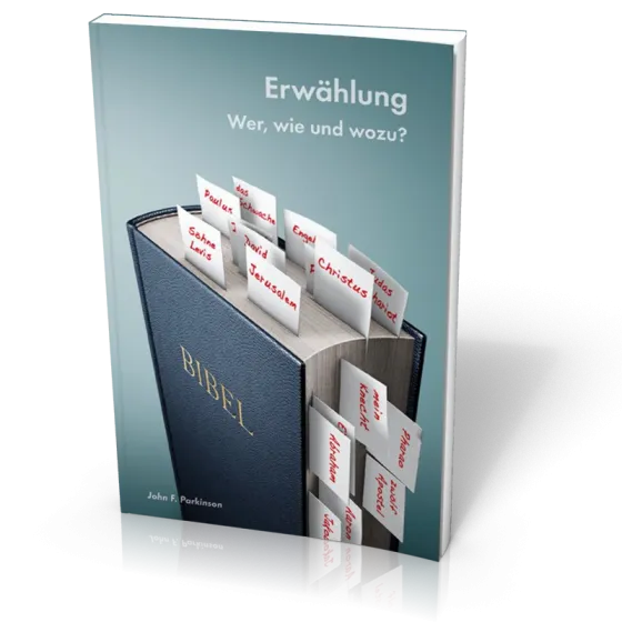 Erwählung - Wer, wie und wozu?