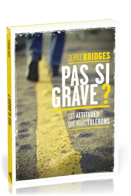 Pas si grave? ces attitudes que nous tolérons