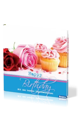 HAPPY BIRTHDAY, BILDBAND - MIT DEN BESTEN SEGENSWÜNSCHEN