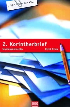 2. KORINTHERBRIEF - STUDIENKOMMENTAR