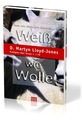 WEISS WIE WOLLE - JESAJA 1,1-18
