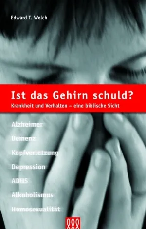 IST DAS GEHIRN SCHULD? KRANKHEIT UND VERHALTEN UNTER DER LUPE