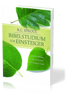 Bibelstudium für Einsteiger - Eine Einführung in das Verstehen der Heiligen Schrift