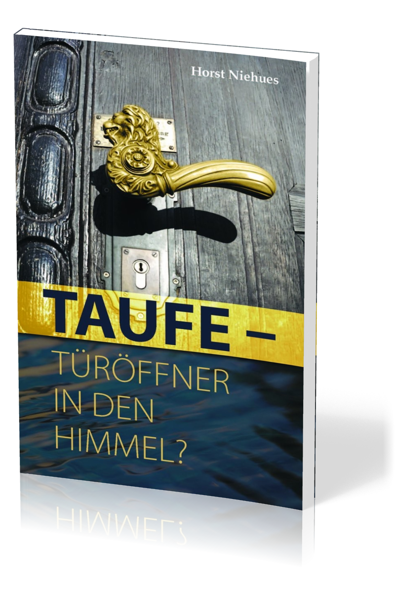 Taufe - Türöffner in den Himmel?