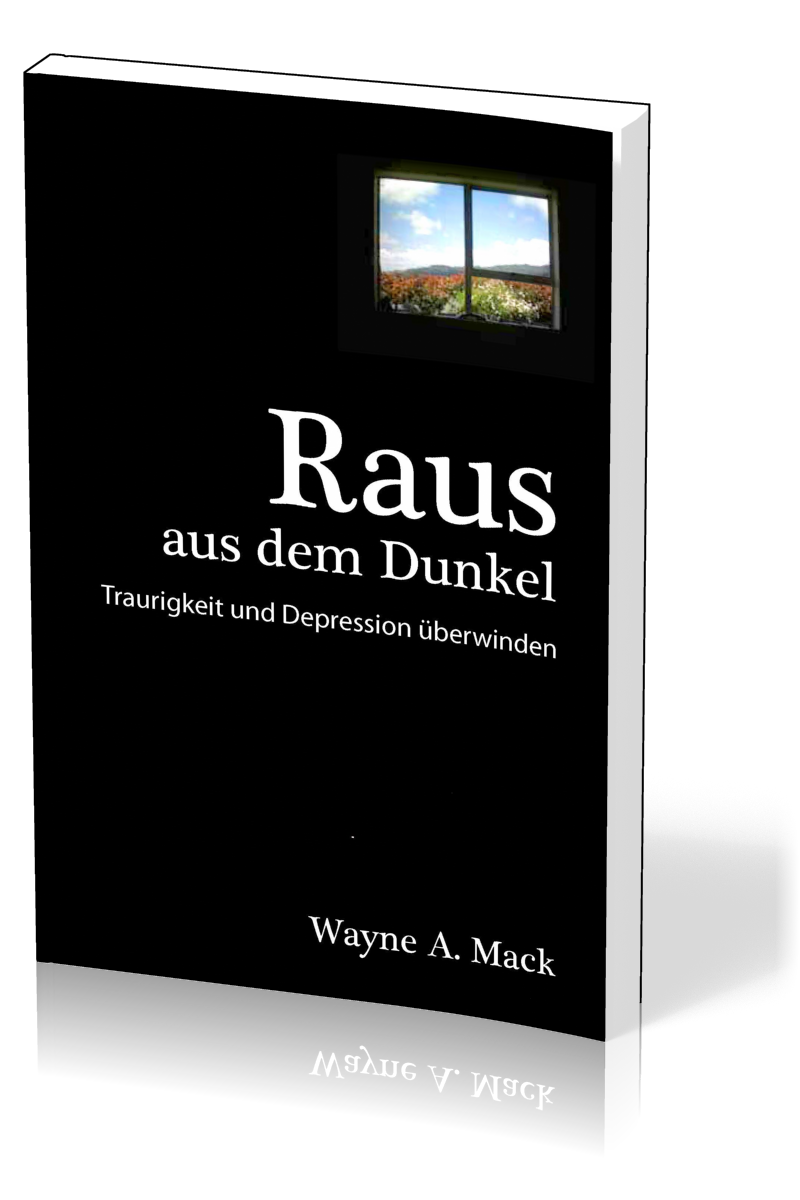 Raus aus dem Dunkel - Traurigkeit und Depression überwinden