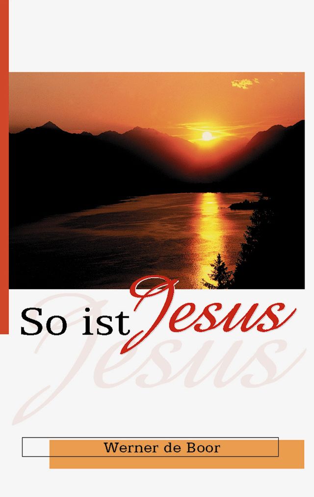 So ist Jesus